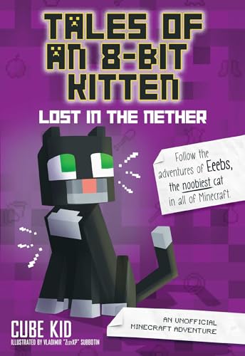 Tales of an 8-Bit Kitten: Lost in the Nether: An Unofficial Minecraft Adventure (Volume 1) von Andrews McMeel Publishing