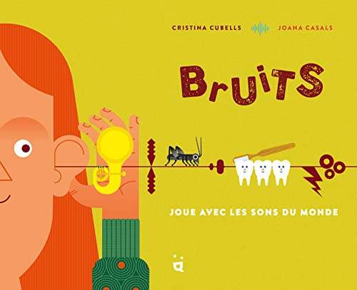 Bruits: Joue avec les sons du monde