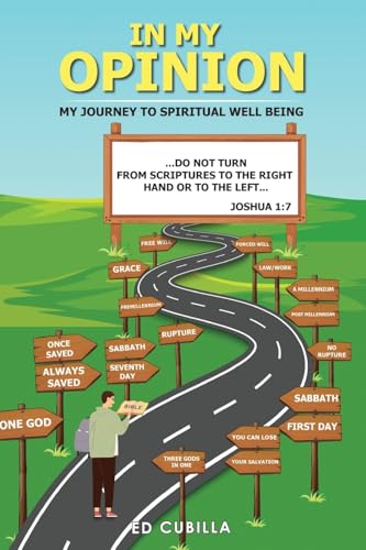 In My Opinion: My Journey To Spiritual Well Being von Self Publishing