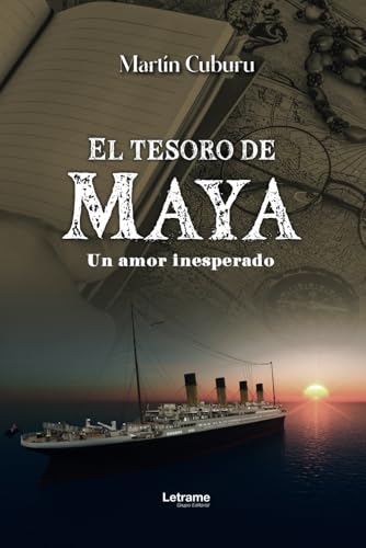 El tesoro de Maya: Un amor inesperado (Suspense, Band 1) El tesoro de Maya: Un amor inesperado (Suspense, Band 1) von letrame sl