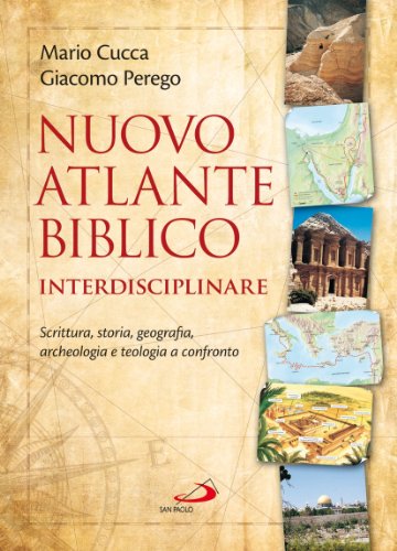 Nuovo atlante biblico interdisciplinare. Scrittura, storia, geografia, archeologia e teologia a confronto (Guida alla Bibbia, Band 50) von San Paolo Edizioni