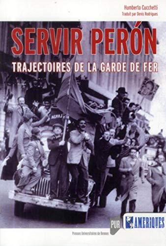 SERVIR PERON: Trajectoires de la Garde de Fer von PU RENNES