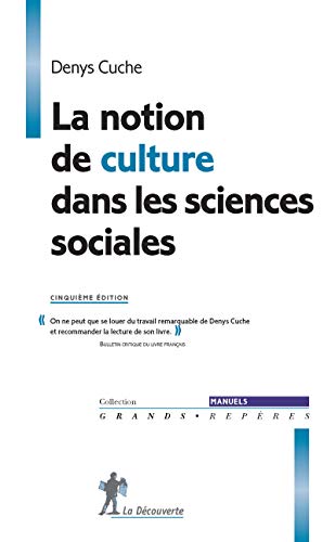 La notion de culture dans les sciences sociales von LA DECOUVERTE