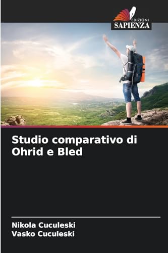 Studio comparativo di Ohrid e Bled von Edizioni Sapienza