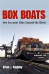 Box Boats: How Container Ships Changed the World von Brand: Fordham University Press