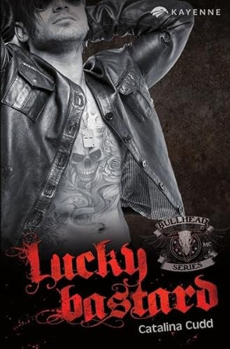 Bullhead MC-Serie: Lucky Bastard