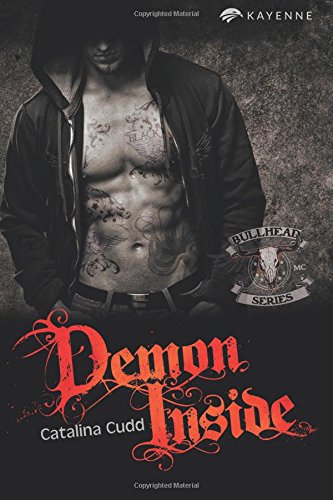 Demon Inside (Bullhead MC Serie, Band 5) von CreateSpace Independent Publishing Platform
