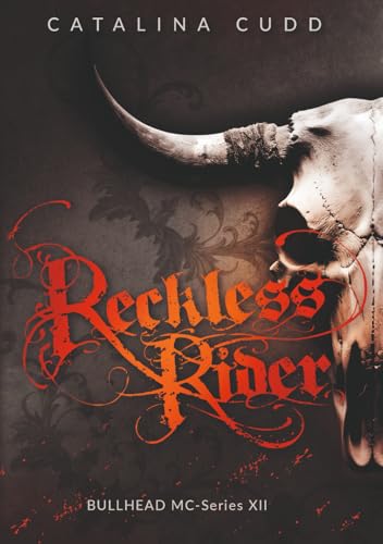 RECKLESS RIDER: Bullhead MC-Series von Independently published