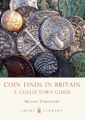 Coin Finds in Britain: A Collector’s Guide (Shire Library) von Shire Publications