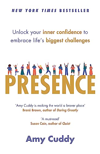 Presence: Unlock your inner confidence to embrace life's biggest challenges von Orion Publishing Group