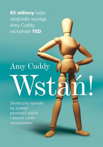 Wstań!: Skuteczny sposób by zyskać pewność siebie i stawić czoło wyzwaniom
