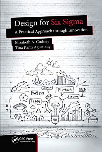 Design for Six Sigma: A Practical Approach through Innovation (Continuous Improvement Series) von CRC Press
