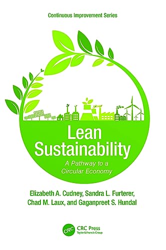 Lean Sustainability: A Pathway to a Circular Economy (Continuous Improvement) von CRC Press