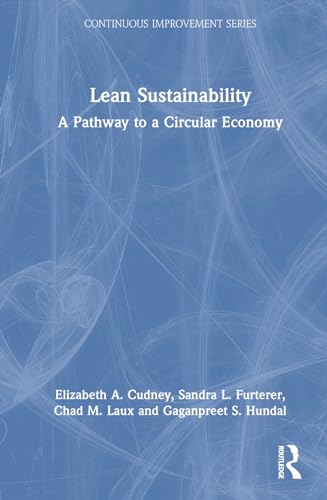 Lean Sustainability: A Pathway to a Circular Economy (Continuous Improvement) von CRC Press