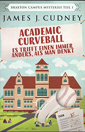 Academic Curveball - Es trifft einen immer anders, als man denkt: Auf Deutsch