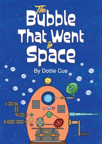 The Bubble That Went to Space The Bubble That Went to Space von Austin Macauley