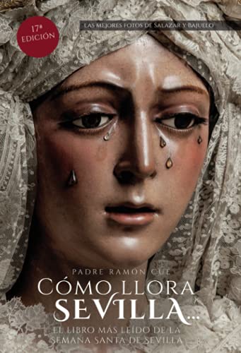 Cómo llora Sevilla...2020: El libro más leído de la Semana Santa de Sevilla: El libro mas leido de la Semana Santa de Sevilla von Sevilla Press S.L.