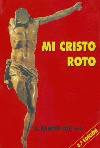 Mi Cristo roto: Guion literario (Edibesa de bolsillo, Band 23)