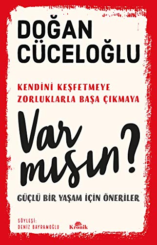 Var Misin?: ...Kendini Kesfetmeye, Zorluklarla Basa Cikmaya - Bir Yasam Icin Öneriler von KRONIK