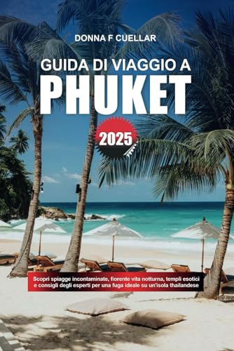 GUIDA DI VIAGGIO A PHUKET 2025: Scopri spiagge incontaminate, fiorente vita notturna, templi esotici e consigli degli esperti per una fuga ideale su un'isola thailandese GUIDA DI VIAGGIO A PHUKET 2025: Scopri spiagge incontaminate, fiorente vita notturna, templi esotici e consigli degli esperti per una fuga ideale su un'isola thailandese