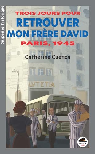 Trois jours pour retrouver mon frère David: Paris, 1945 von OSKAR