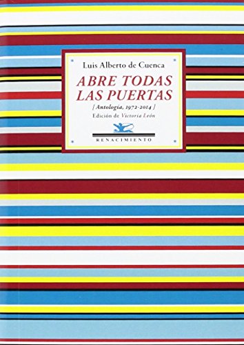Abre todas las puertas : antología, 1972-2014 (Antologías, Band 81)