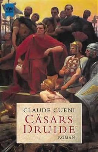 Cäsars Druide: Roman (Heyne Allgemeine Reihe (01))