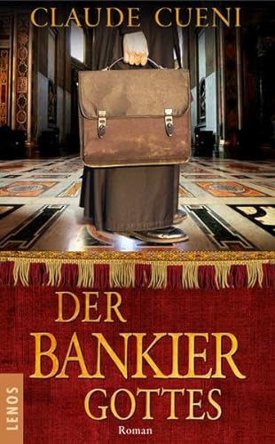 Der Bankier Gottes: Roman