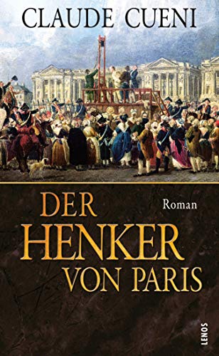 Der Henker von Paris: Roman (LP) von Lenos Verlag