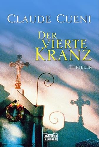 Der vierte Kranz (Allgemeine Reihe. Bastei Lübbe Taschenbücher)