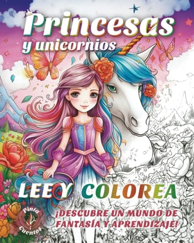 Libro de Colorear educativo de Princesas y Unicornios: Un libro de colorear lleno de cuentos y lecciones valiosas que guiarán a los más pequeños en un viaje lleno de imaginación y conocimiento. von Independently published