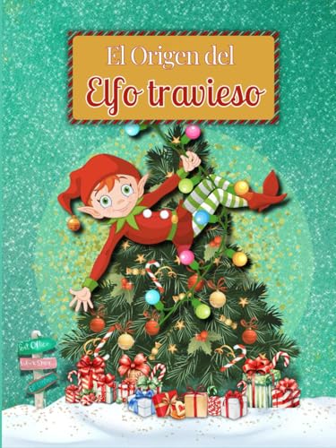 El Origen del Elfo travieso: Una historia de aceptación y magia.
