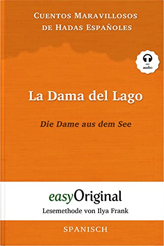 La Dama del Lago / Die Dame aus dem See (mit Audio) - Lesemethode von Ilya Frank: Ungekürzte Originaltext - Spanisch durch Spaß am Lesen lernen: ... Lesen lernen, auffrischen und perfektionieren von easyOriginal