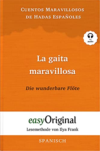 La gaita maravillosa / Die wunderbare Flöte (mit Audio): Lesemethode von Ilya Frank - Ungekürzte Originaltext: Lesemethode von Ilya Frank - Spanisch ... Lesen lernen, auffrischen und perfektionieren