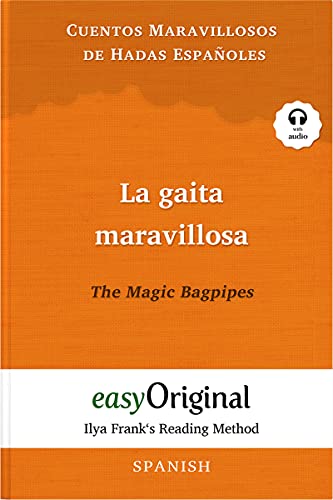 La gaita maravillosa / The Magic Bagpipes (with audio) - Ilya Frank's Reading Method: Unabridged original text: Ilya Frank's Reading Method - ... (Ilya Frank's Reading Method - Spanish) von easyOriginal