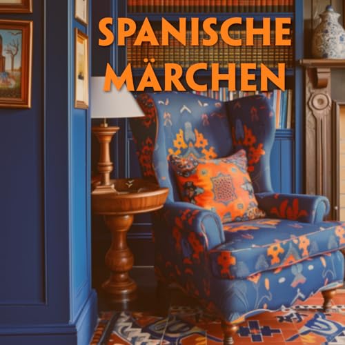 Spanische Märchen (5 MP3-Audio-CDs) - Spanisch-Hörverstehen meistern: Spanisch lernen mit Struktur: Durch Abschnitte den ungekürzten Originaltext ... - Lesemethode von Ilya Frank) von easyOriginal