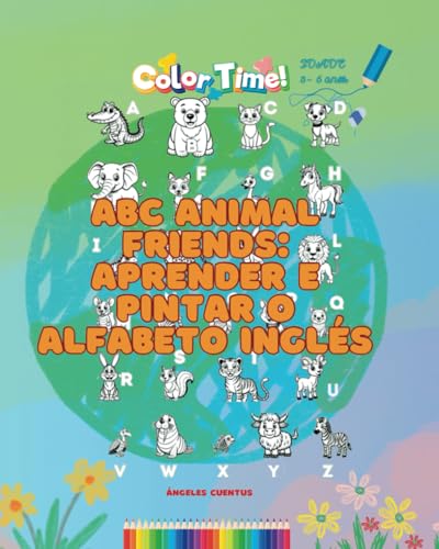 ABC Animal Friends: Aprender e pintar o alfabeto inglés von Independently published
