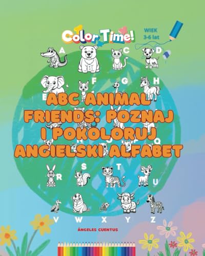 ABC Animal Friends: Poznaj i pokoloruj angielski alfabet von Independently published