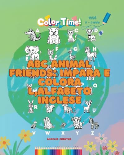 ABC Animal Friends: impara e colora l'alfabeto inglese von Independently published