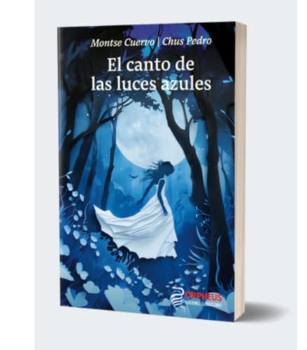 El canto de las luces azules von Orpheus Ediciones Clandestinas
