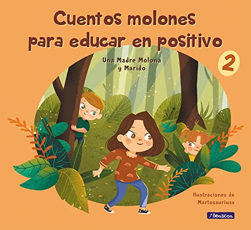 Cuentos molones para educar en positivo 2 (Emociones, valores y hábitos) von BEASCOA, EDICIONES