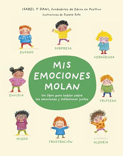 Mis emociones molan: Un libro para hablar sobre las emociones y reflexionar juntos (Emociones, valores y hábitos) von BEASCOA