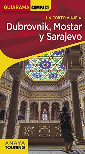Dubrovnik, Mostar y Sarajevo (GUIARAMA COMPACT - Internacional) von Anaya Touring