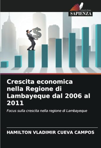 Crescita economica nella Regione di Lambayeque dal 2006 al 2011: Focus sulla crescita nella regione di Lambayeque