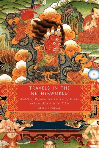 Travels in the Netherworld: Buddhist Popular Narratives Of Death And The Afterlife In Tibet von Oxford University Press, USA