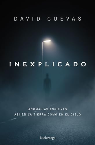 Inexplicado (ENIGMAS Y CONSPIRACIONES) von Luciérnaga CAS