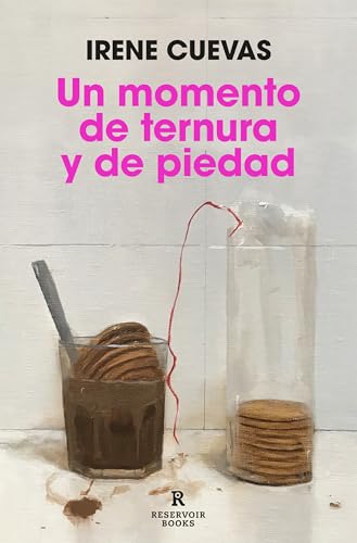 Un momento de ternura y de piedad (Reservoir Narrativa) von RESERVOIR BOOKS