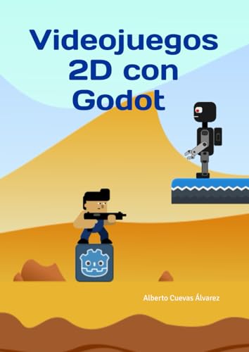 Videojuegos 2D con Godot von Independently published