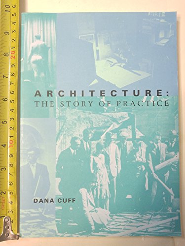 Architecture: The Story of Practice (The MIT Press)