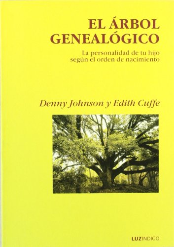 El árbol genealógico : personalidad de tu hijo según el orden de nacimiento El árbol genealógico : personalidad de tu hijo según el orden de nacimiento von Luzindigo